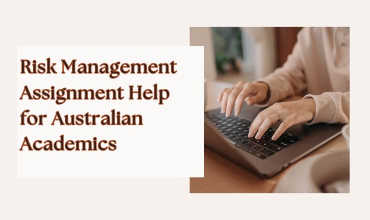 Risk Management Assignment Help for Australian Academics