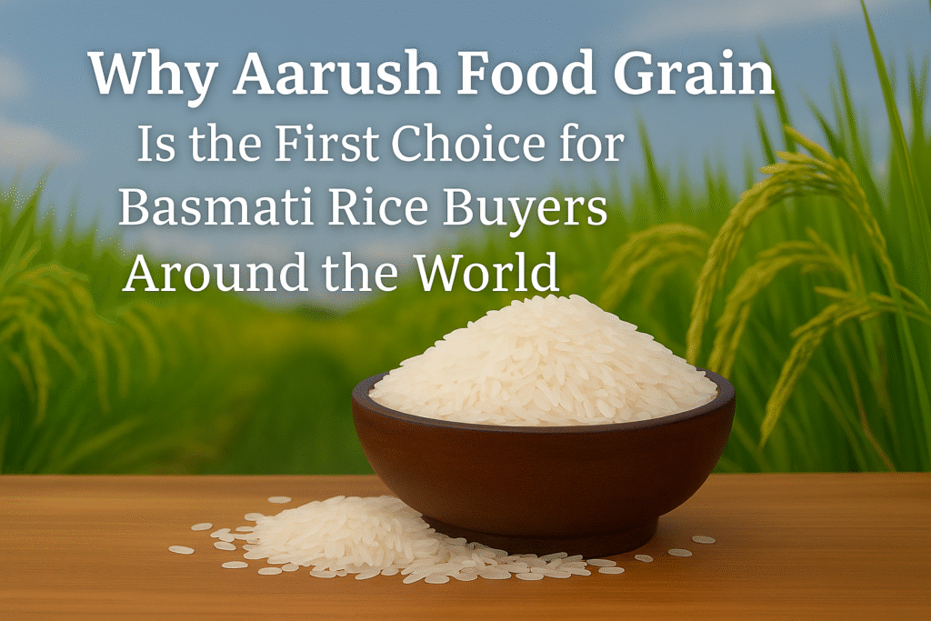 Why Aarush Food Grain Is the First Choice for Basmati Rice Buyers Around the World – Bowl of Basmati rice in front of lush green paddy fields