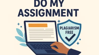 Do My Assignment with Plagiarism-Free Guarantee