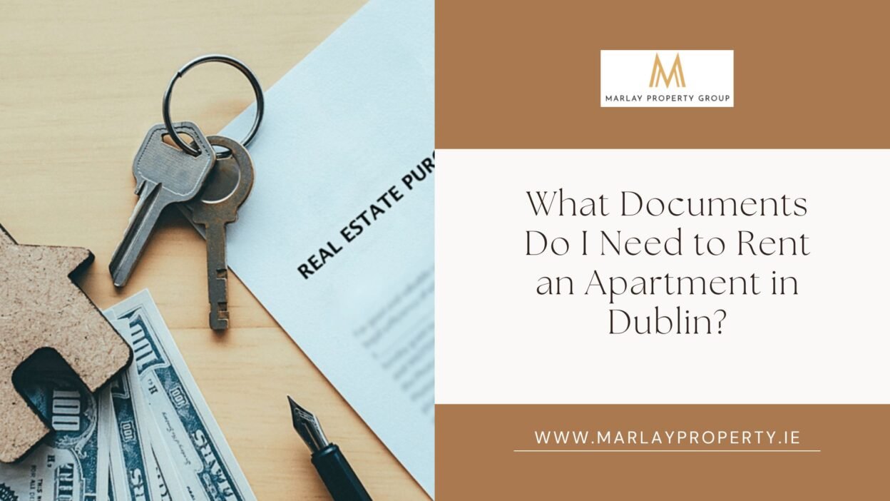 Rent an Apartment in Dublin: 6 Required Documents