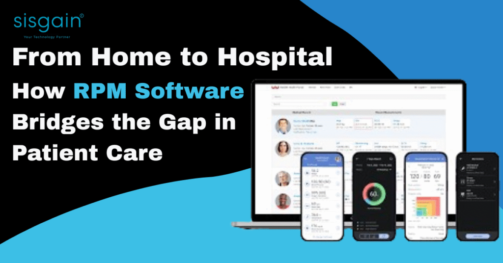 From Home to Hospital: How Remote Patient Monitoring Software Bridges the Gap in Patient Care