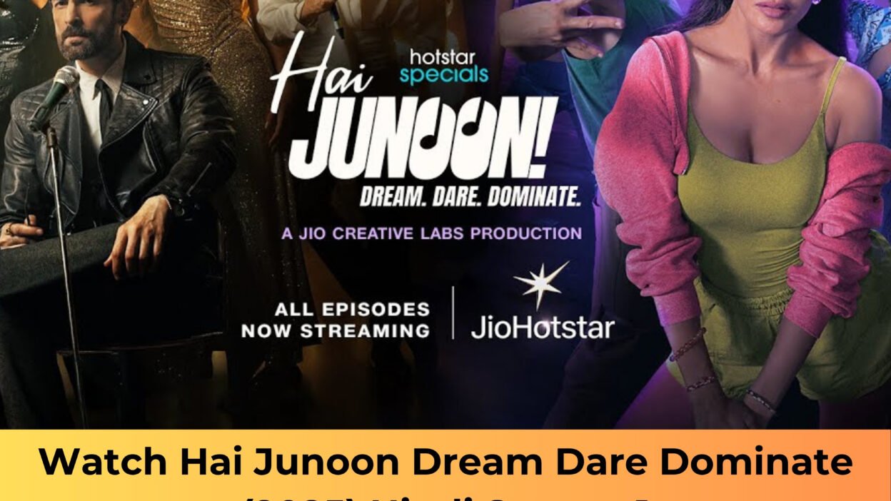 Watch-Hai-Junoon-Dream-Dare-Dominate-2025-Hindi-Season-1 Movies Watch hd