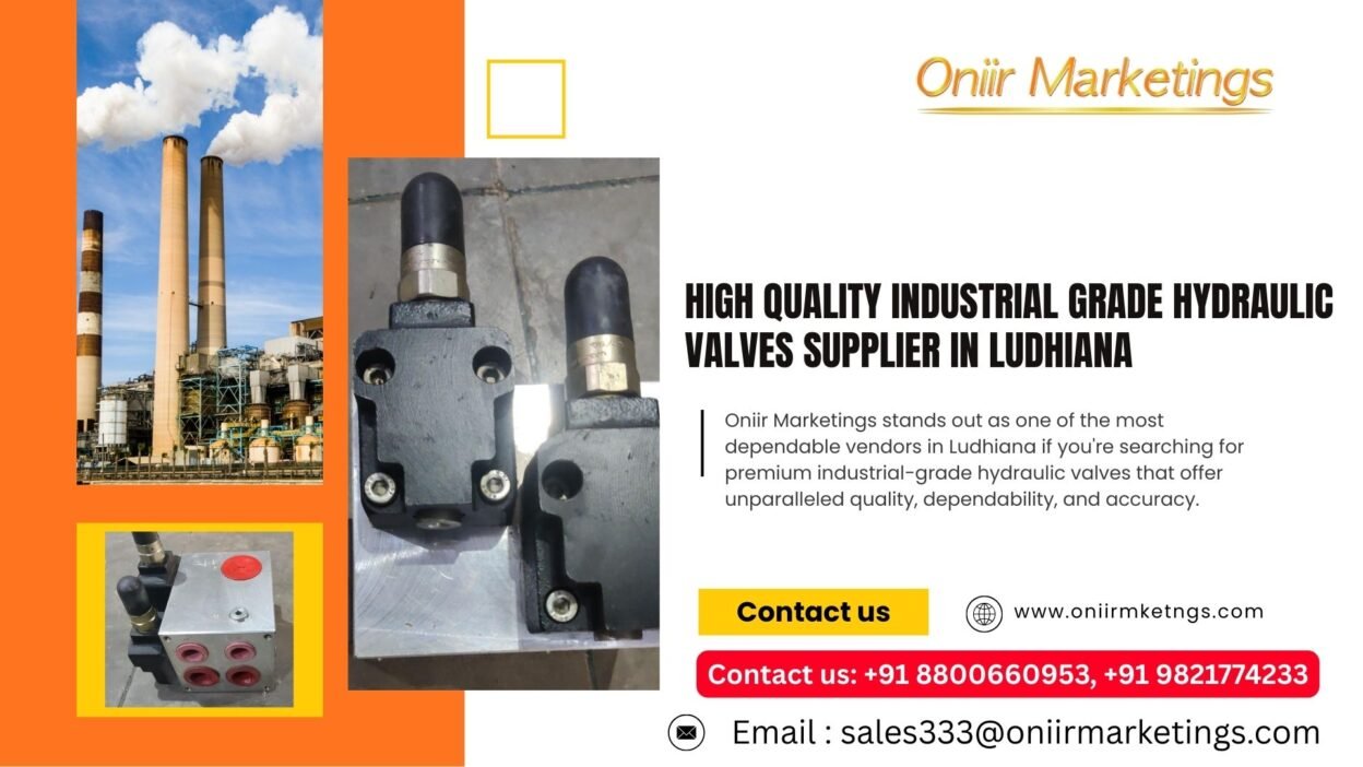High Quality Industrial Grade Hydraulic Valves Supplier in Ludhiana – Oniir Marketings